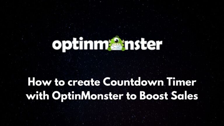 How to create Countdown Timer with OptinMonster to Boost Sales