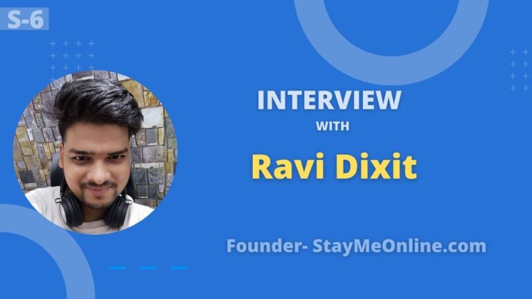 Awesome Interview with Ravi Dixit Founder of StayMeOnline