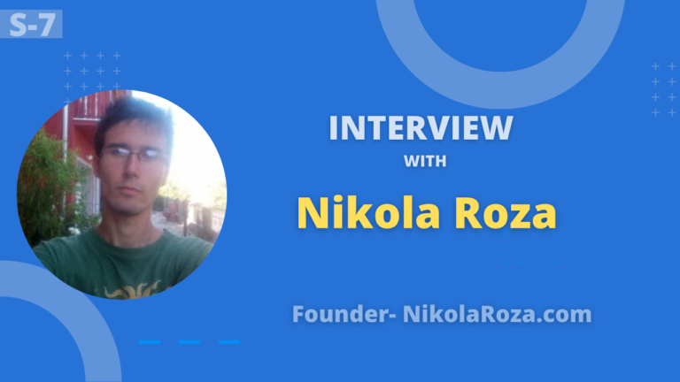 Exclusive Interview with Nikola Roza an amazing Blogger & Affiliate Marketer