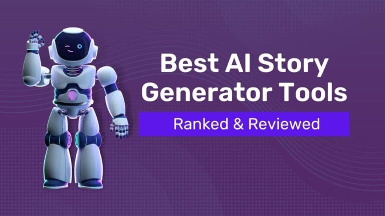 5 Best AI Story Generator Tools 2024 [Ranked]: Write Better Stories