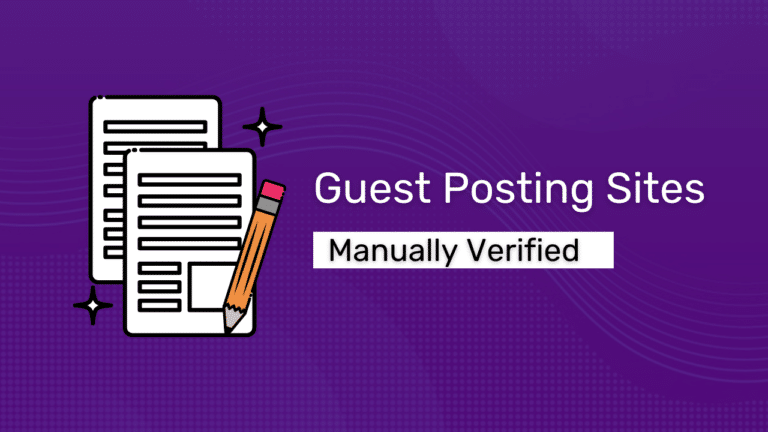 100+ Free Guest Posting Sites List 2024 (High DA) – Verified