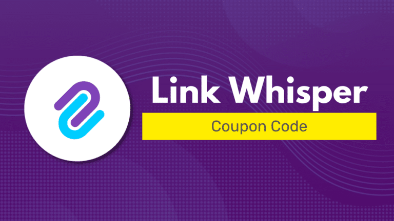 Link Whisper Coupon Code (April 2024) FLAT $15 OFF [100% Verified]