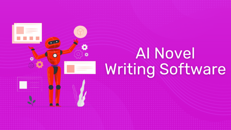 AI Novel Writing Software: Write Your Next Novel With AI
