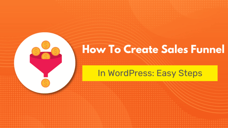 How to Build a High-Converting Sales Funnel in WordPress 2024: Easy Way