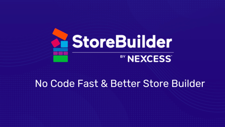 Nexcess StoreBuilder Review: #1 Store Builder For Your eCommerce Store