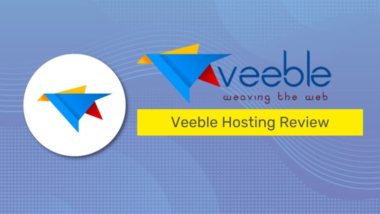 Veeble Hosting Review 2024 – Should You Buy It?